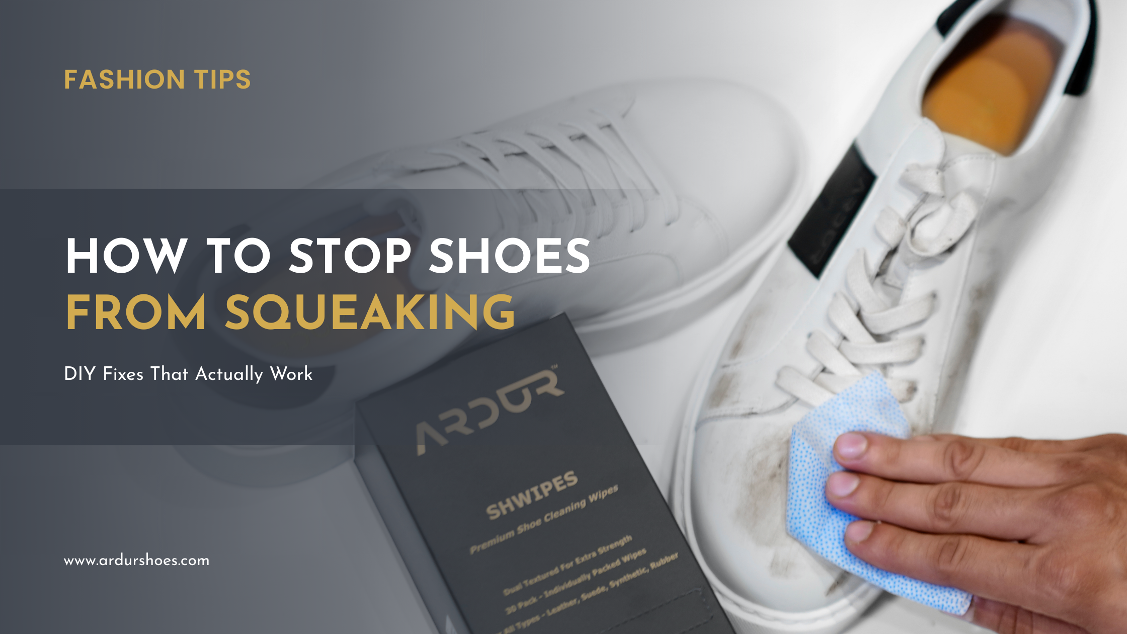 How to Stop Shoes from Squeaking?