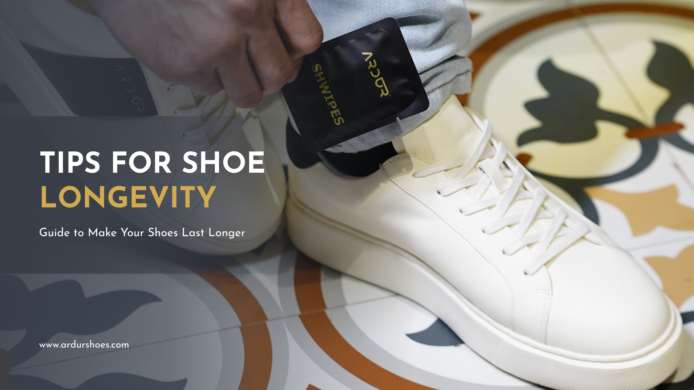 Tips For Shoe Longevity β Guide to Make Your Shoes Last Longer