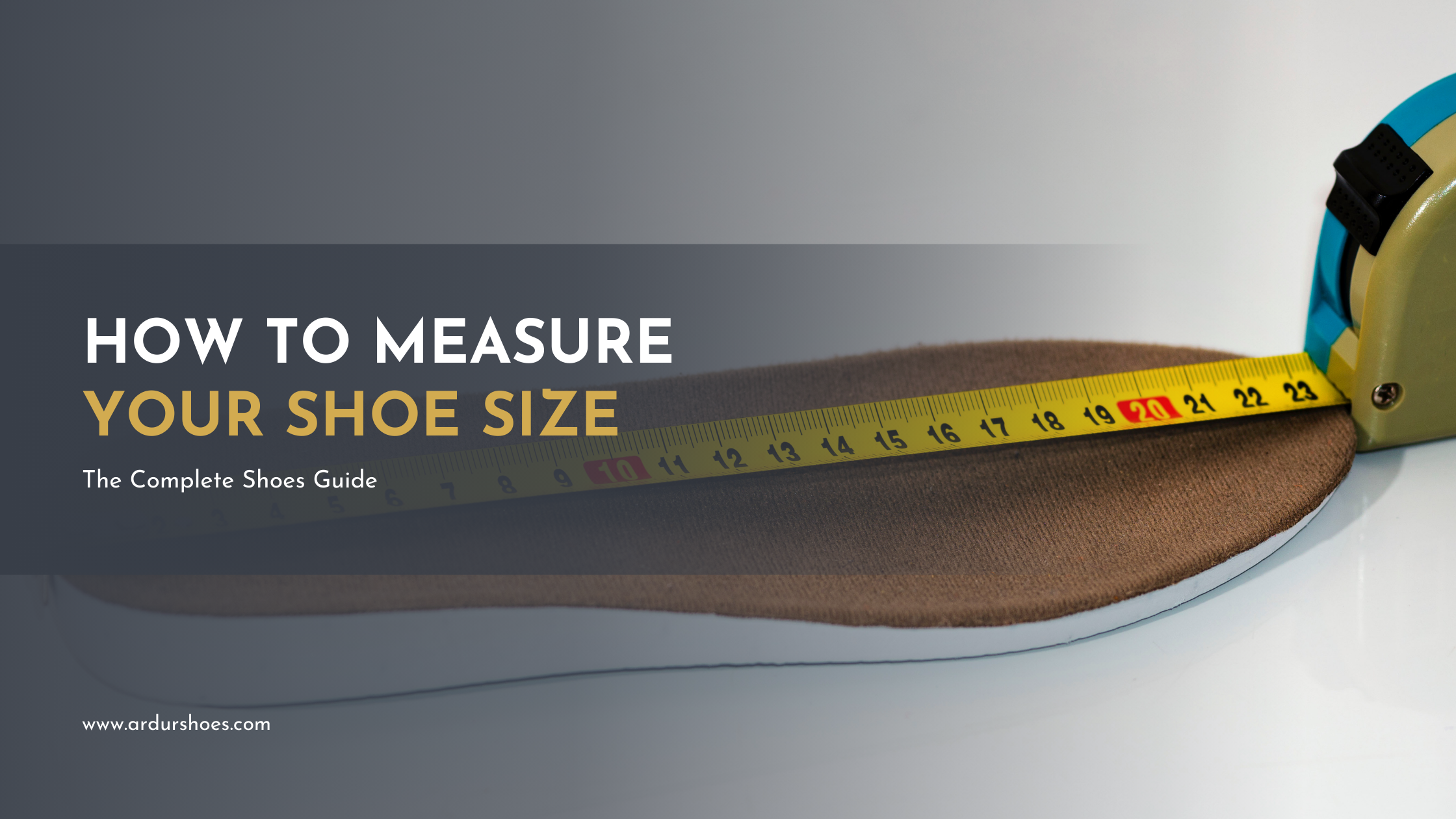 How to Measure Your Shoe Size at Home – The Perfect Guide