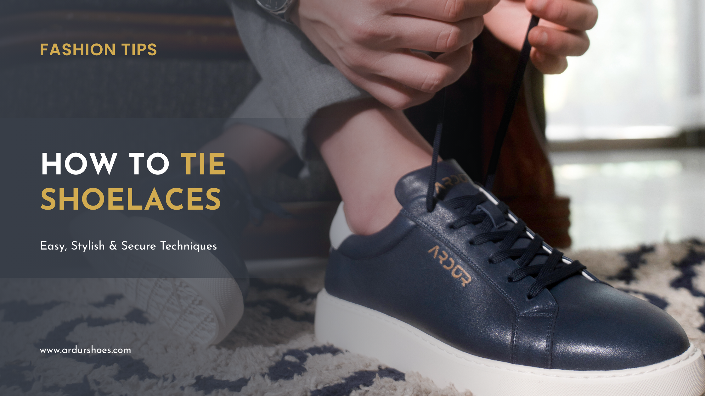 How to Tie Shoelaces: 4 Easy & Secure Ways – Ardur Shoes
