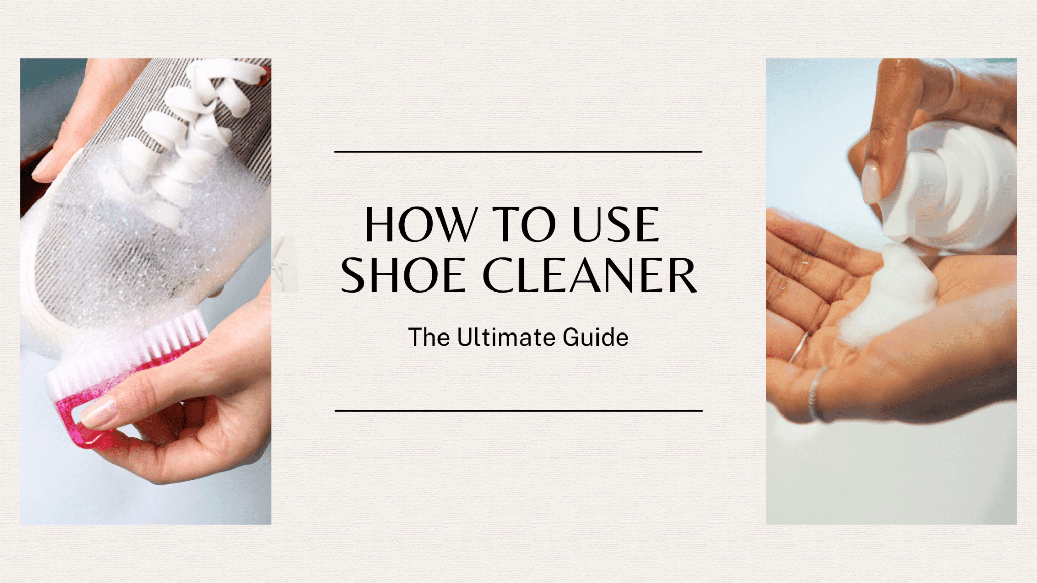 How to Use Shoe Cleaner to make your shoes look new and fresh